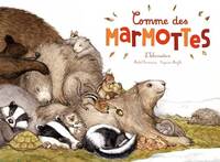 COMME DES MARMOTTES