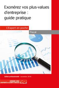 EXONEREZ VOS PLUS-VALUES D'ENTREPRISES : GUIDE PRATIQUE (3E ED.) - CETTE 3EME EDITION REMPLACE CETTE