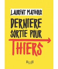 Dernière sortie pour Thiers