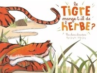 LE TIGRE MANGE-T-IL DE L'HERBE ? - NE