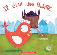 IL ETAIT UNE POULETTE...