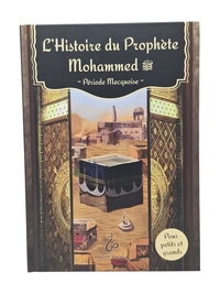 L'HISTOIRE DU PROPHèTE MOHAMME