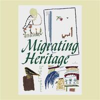 ON MIGRATING HERITAGE /ANGLAIS