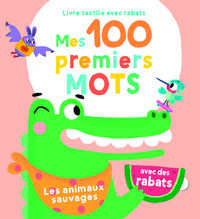 LES ANIMAUX SAUVAGES - 100 PREMIERS MOTS - AVEC DES RABATS