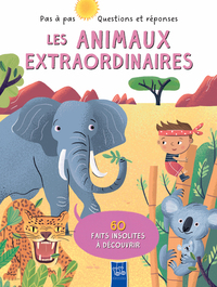 LES ANIMAUX EXTRAORDINAIRES - PAS A PAS QUESTIONS ET REPONSES