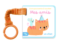 MES AMIS - LIVRE POUSSETTE A TOUCHER - UN CHAT