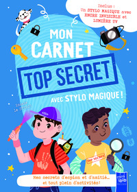 MON CARNET TOP SECRET AVEC STYLO MAGIQUE ! - MES SECRETS D'ESPION ET D'AMITIE... ET TOUT PLEIN D'ACT