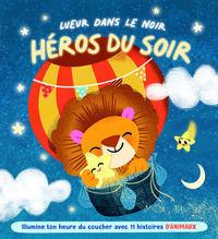 LES ANIMAUX SAUVAGES - HEROS DU SOIR