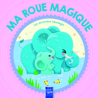 LES ANIMAUX SAUVAGES - MA ROUE MAGIQUE