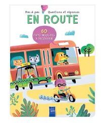 EN ROUTE - PAS A PAS QUESTIONS ET REPONSES - 60 FAITS INSOLITES A DECOUVRIR