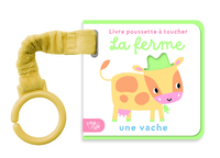 LA FERME - LIVRE POUSSETTE A TOUCHER - UNE VACHE