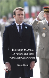 Monsieur Macron, la poésie doit être votre absolue priorité !