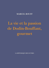 La vie et la passion de Dodin-Bouffant, gourmet