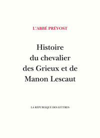 Histoire du chevalier des Grieux et de Manon Lescaut