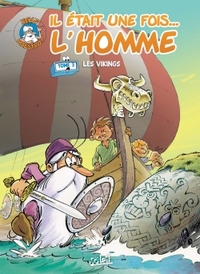 IL ETAIT UNE FOIS L'HOMME T03 - LES VIKINGS