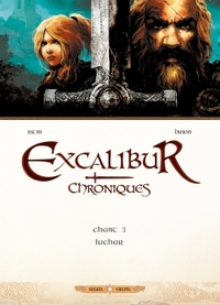 EXCALIBUR - CHRONIQUES T03 - LUCHAR