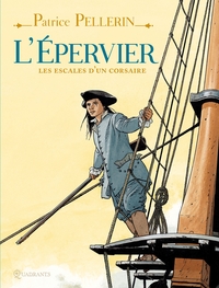 L'EPERVIER, LES ESCALES D'UN CORSAIRE