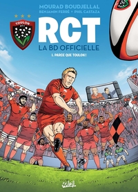 RCT - tome 01 - Parce que Toulon