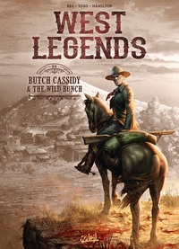 WEST LEGENDS T06 - BUTCH CASSIDY & THE WILD BUNCH