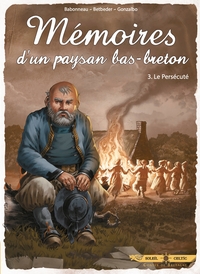 MEMOIRES D'UN PAYSAN BAS-BRETON T03 - LE PERSECUTE