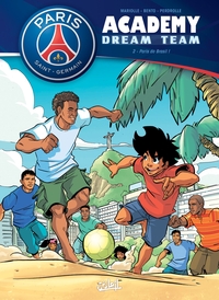PARIS SAINT-GERMAIN - ACADEMY DREAM TEAM - PARIS SAINT-GERMAIN ACADEMY DREAM TEAM T02 - PARIS DO BRA