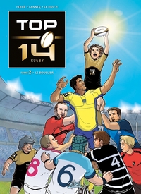 Top 14 - tome 2 Le bouclier