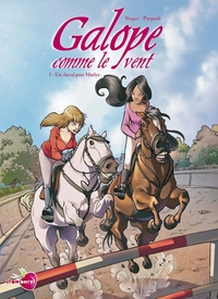 GALOPE COMME LE VENT T01 - UN CHEVAL POUR MAELYS - VOL01