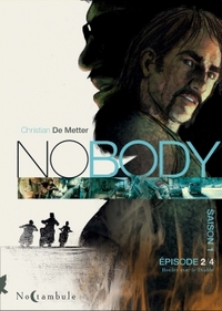 NOBODY - T02 - NOBODY SAISON 1 EPISODE 2 - ROULER AVEC LE DIABLE