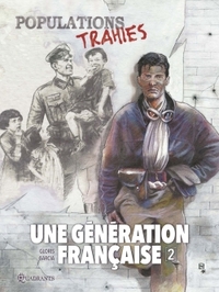 UNE GENERATION FRANCAISE T02 - POPULATIONS TRAHIES !
