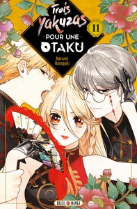 TROIS YAKUZAS POUR UNE OTAKU T11