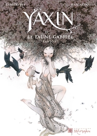 Yaxin - Le Faune Gabriel - Canto T01