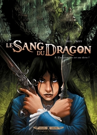 LE SANG DU DRAGON T08 - UNE PROMESSE EST UNE DETTE !