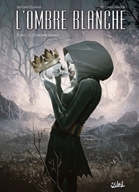 L'OMBRE BLANCHE T02 - LA COURONNE DE SANG