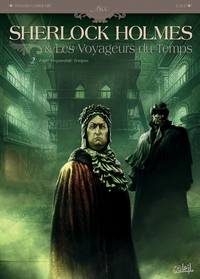 Sherlock Holmes et les voyageurs du temps T02 - Fugit Irreparabile Tempus