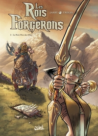 Les Rois Forgerons T02 - Le Petit Père des Elfes