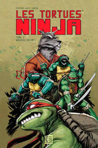 LES TORTUES NINJA T01 - NOUVEAU DEPART - VOL01