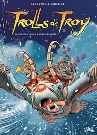 Trolls de Troy - tome 19 Pas de Nöl pour le PèreGrommël