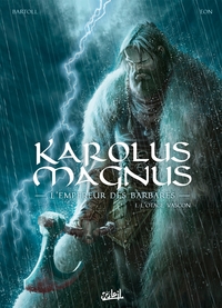 Karolus Magnus, l'empereur des barbares T01