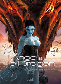 L'ANGE ET LE DRAGON T02 - ET LA VIE NE SERA QUE VENEFICE - VOL02