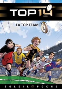 TOP 14 - ROMAN - T01 - TOP 14 - ROMAN JEUNESSE - LA TOP TEAM