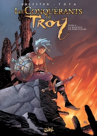 LES CONQUERANTS DE TROY T03 - LA BATAILLE DE PORT-FLEURI