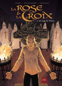 LA ROSE ET LA CROIX T03 - LA LOGE DE VIENNE - VOL03