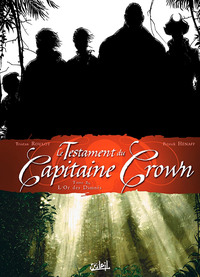 Le Testament du Capitaine Crown T02 - L'Or des damnés