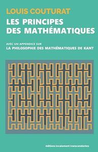 LES PRINCIPES DES MATHEMATIQUES - AVEC UN APPENDICE SUR LA PHILOSOPHIE DES MATHEMATIQUES DE KANT