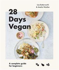 28 DAYS VEGAN: A COMPLETE GUIDE TO LIVING THE VEGAN LIFESTYLE /ANGLAIS