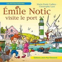 Émile Notic visite le port