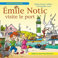 Émile Notic visite le port