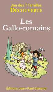 7 familles découverte : les gallo-romains