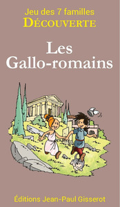 7 familles découverte : les gallo-romains