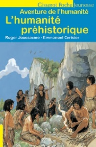 L'Humanité préhistorique - Aventure de l'Humanité